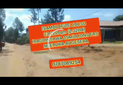 ISAMBU YA 2.3HA UBUSO 23,220sqm IGURISHWA 35,000,000FRS.